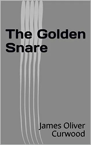 The Golden Snare (English Edition)