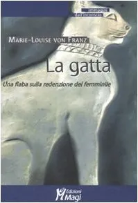 La gatta. Una fiaba sulla redenzione del femminile