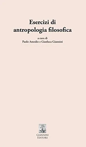 Esercizi di antropologia filosofica