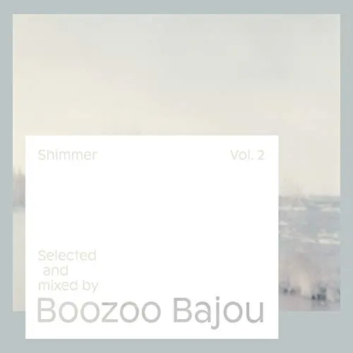 Shimmer - A Selection By Boozoo Bajou 2