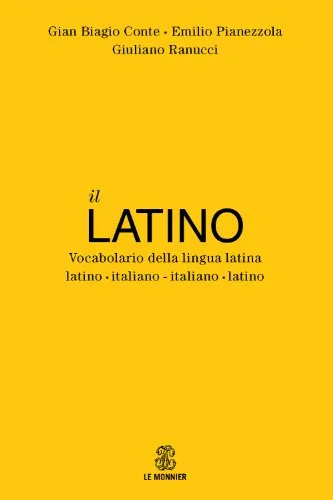 Il latino. Vocabolario della lingua latina. Latino-italiano italiano-latino