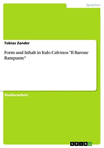 Form und Inhalt in Italo Calvinos "Il Barone Rampante" (German Edition)