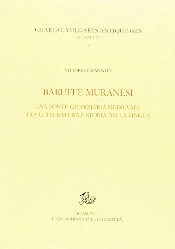 Baruffe muranesi. Una fonte giudiziaria medievale tra letteratura e storia della lingua