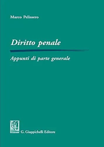 Diritto penale. Appunti di parte generale