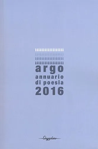 Argo. Annuario di poesia 2016