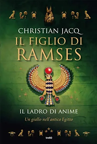 Il Figlio di Ramses. Il ladro di anime: Un giallo nell'Antico Egitto