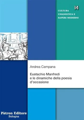 Eustachio manfredi e le dinamiche della poesia d'occasione