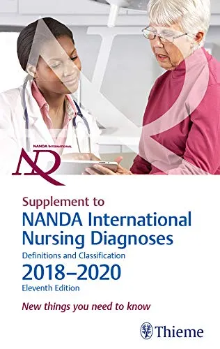 Supplement to NANDA International Nursing Diagnoses: Definitions and Classification, 2018-2020 (11th Edition): New things you need to know (English Edition)