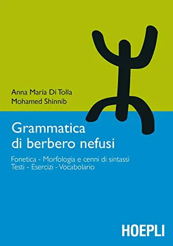 Grammatica di berbero nefusi. Fonetica - Morfologia e cenni di sintassi - testi - Esercizi - Vocabolario