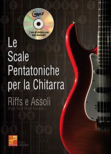 Le scale pentatoniche per la chitarra - 1 Libro + 1 CD