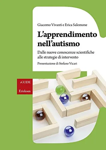 L'apprendimento nell'autismo. Dalle nuove conoscenze scientifiche alle strategie di intervento