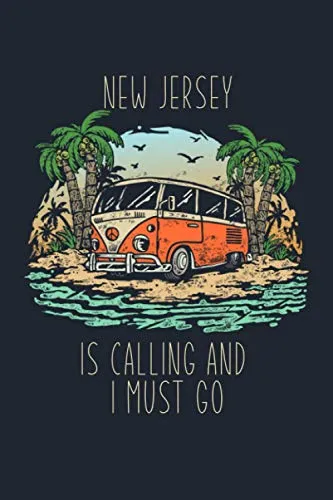 New Jersey is Calling and I Must Go: 6''x9'' Lined Writing Notebook Journal, 120 Pages, Best Novelty Birthday Santa Christmas Gift For Friends, Family ... New Jersey Journal for People From New Jersey