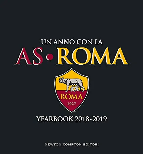 Un anno con la AS Roma. Yearbook 2018-2019