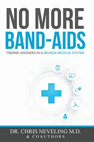 No More Band-Aids: Finding Answers in a Broken Medical System (English Edition)