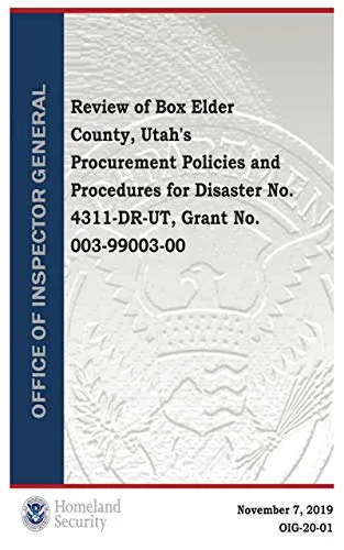 Review of Box Elder County, Utah's Procurement Policies and Procedures for Disaster No. 4311-DR-UT, Grant No. 003-99003-00: November 7, 2019 (English Edition)