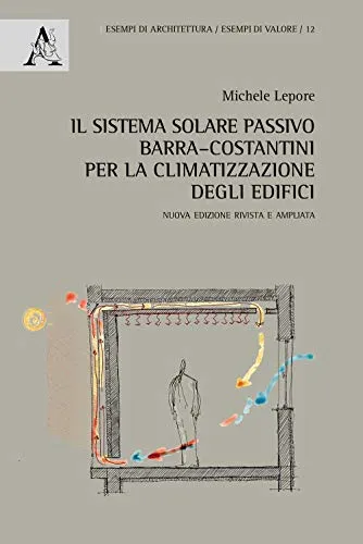 Il sistema solare passivo Barra–Costantini per la climatizzazione degli edifici