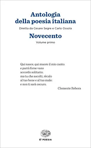 Antologia della poesia italiana. Novecento vol. 1 e 2 [Due volumi indivisibili]