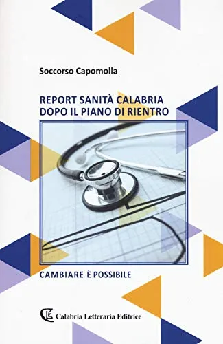 Report sanità Calabria dopo il piano di rientro