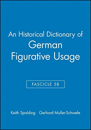 Historical Dictionary of German Figurative Usage: Fascicle 58 Supplement Bibliographies