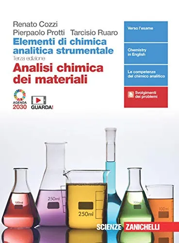 Elementi di chimica analitica strumentale. Analisi chimica dei materiali. Per le Scuole superiori. Con e-book. Con espansione online