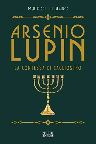 Arsenio Lupin. La contessa di Cagliostro (Vol. 4)