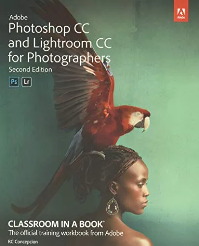 Adobe Photoshop CC and Lightroom CC for Photographers Classroom in a Book
