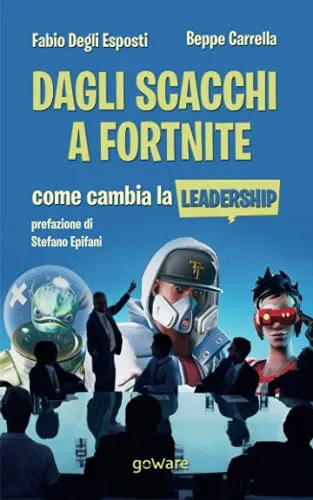 Dagli scacchi a Fortnite. Come cambia la Leadership