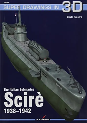 The Italian Submarine Scire 1938-1942