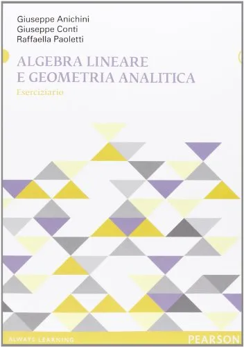 Algebra lineare e geometria analitica. Eserciziario