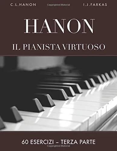 Hanon: Il pianista virtuoso, 60 Esercizi: Terza parte