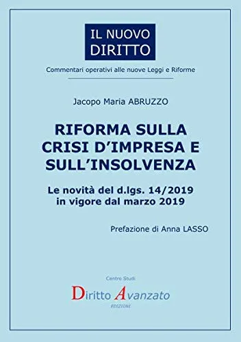 RIFORMA SULLA CRISI D’IMPRESA E SULL’INSOLVENZA. Le novità del d.lgs. 14/2019 in vigore dal marzo 2019