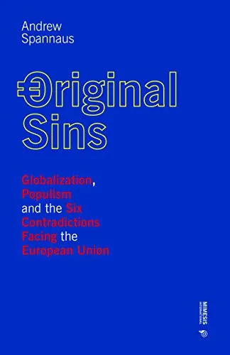 Original sins. Globalization, populism and the six contradictions facing the European Union