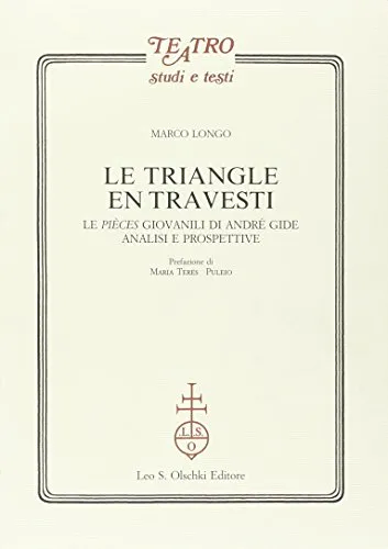 Le triangle en travesti. Le pièces giovanili di André Gide