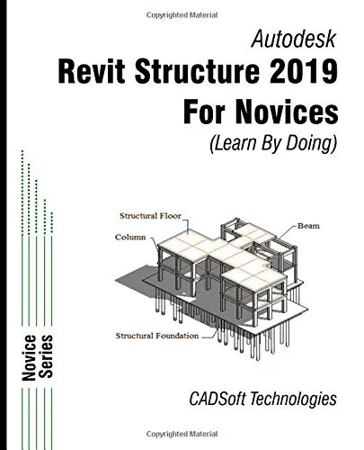 Revit Structure 2019 for Novices (Learn by Doing)