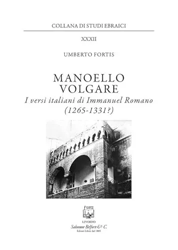 Manoello volgare. I versi italiani di Immanuel Romano (1265-1331?)