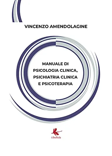 Manuale di psicologia clinica, psichiatria clinica e psicoterapia