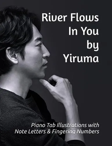 River Flows In You by Yiruma: Piano Tab Illustrations with Note Letters & Fingering Numbers