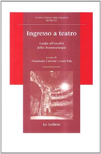 Ingresso a teatro. Guida all'analisi della drammaturgia