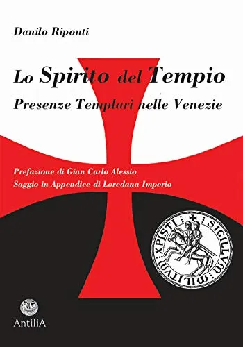 Lo Spirito del Tempio. Presenze templari nelle Venezie