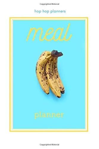 Meal Planner: Banana Cover Plan Your Meals Daily Water Consumption Record Your Activities Sleep Duration Body Progress