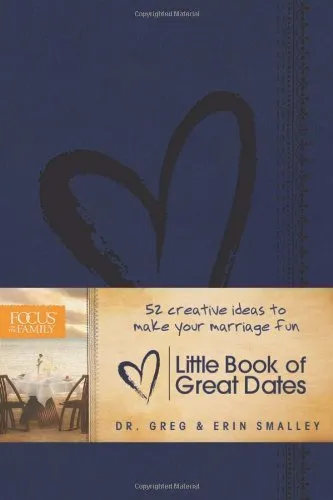 Little Book of Great Dates: 52 Creative Ideas to Make Your Marriage Fun