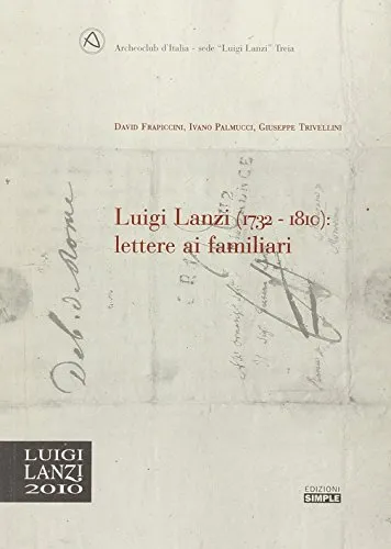 Luigi Lanzi (1732-1810). Lettere ai familiari