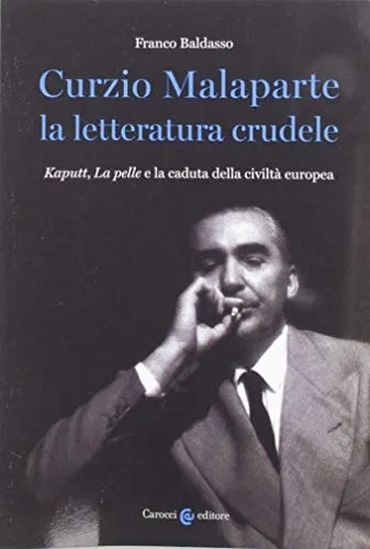 Curzio Malaparte, la letteratura crudele