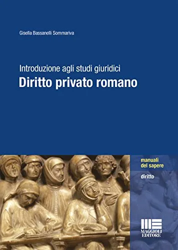 Introduzione agli studi giuridici. Diritto privato romano