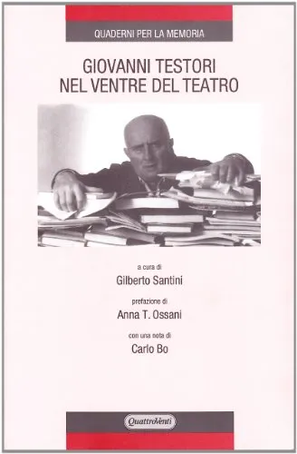 Giovanni Testori. Nel ventre del teatro