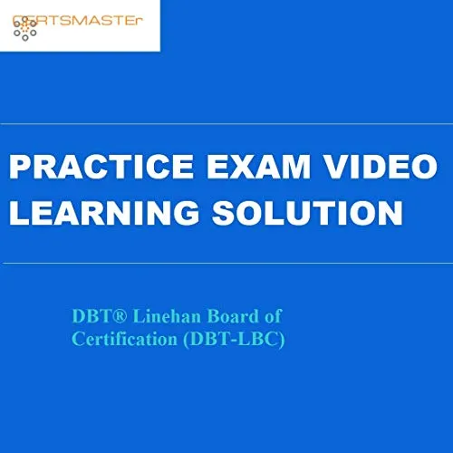 Certsmasters DBT® Linehan Board of Certification (DBT-LBC) Practice Exam Video Learning Solution