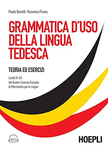 Grammatica d'uso della lingua tedesca: Teoria ed esercizi