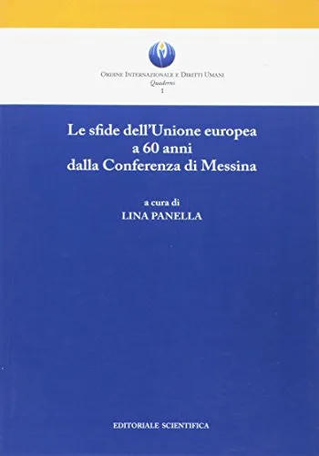 Le sfide dell'Unione europea a 60 anni dalla Conferenza di Messina