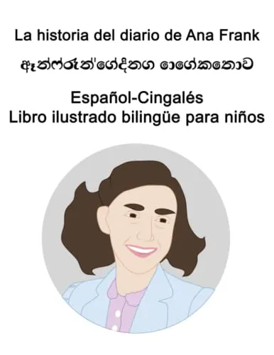 Español-Cingalés La historia del diario de Ana Frank Libro ilustrado bilingüe para niños