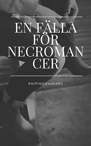 en fälla för necromancer (Swedish Edition)